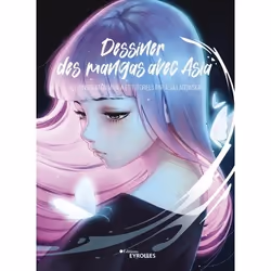 ISBN Dessiner des mangas avec Asia, Couverture rigide, 168 pages