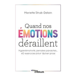 Quand nos émotions déraillent