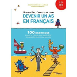 Mon cahier d'exercices pour devenir un as en français CE1-CE2, 7-8 ans - 100 exercices joyeux et colorés pour s'entraîner à manier les notions de fra