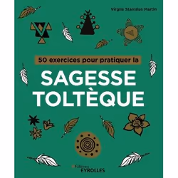 ISBN 50 exercices pour pratiquer la sagesse toltèque, Livre broché, 128 pages