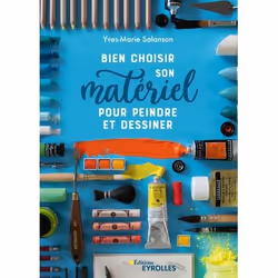 ISBN Bien choisir son matériel pour peindre et dessiner, Livre broché, 192 pages