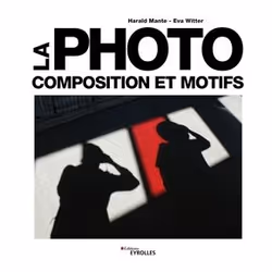 ISBN La photo - Composition et motifs, 190 pages