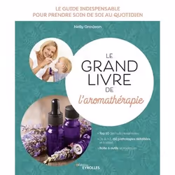 ISBN Le grand livre de l'aromathérapie, Livre broché, 464 pages