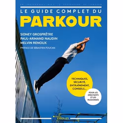 ISBN Le guide complet du parkour, Livre broché, 160 pages