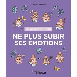 ISBN 50 exercices pour ne plus subir ses émotions, Livre broché, 135 pages