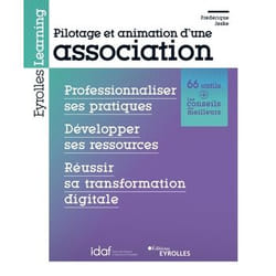 Pilotage et animation d'une association - Professionnaliser ses pratiques - Développer ses ressources - Réussir sa transformation digitale (Broché)