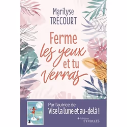 ISBN Ferme les yeux et tu verras, Livre broché, 320 pages