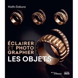 ISBN Éclairer et photographier les objets, Livre broché, 264 pages