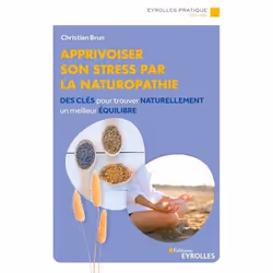 ISBN Apprivoiser son stress par la naturopathie, Livre broché, 192 pages