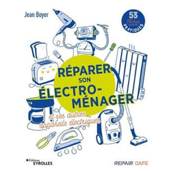 Réparer son électro-ménager et ses autres appareils électriques - 53 fiches pratiques (Broché)