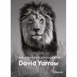 ISBN David Yarrow, une vision de la photographie, Livre broché, 128 pages