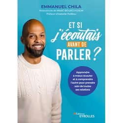 ISBN Et si j'écoutais avant de parler ?, Livre broché, 208 pages