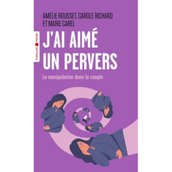 J'ai aimé un pervers - La manipulation dans le couple (Poche)