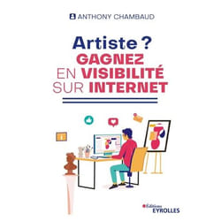 Artiste ? Gagnez en visibilité sur Internet (Broché)