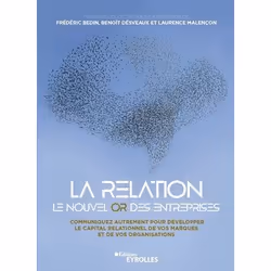 ISBN La relation, le nouvel or des entreprises, Livre broché, 2482 pages