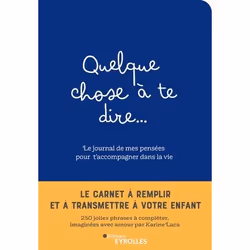 ISBN Quelque chose à te dire... Le journal de mes pensées pour t'accompagner dans la vie, Livre broché, 128 pages