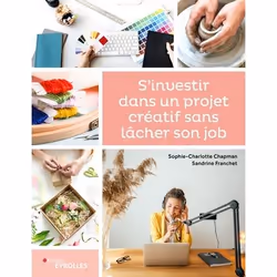 ISBN S'investir dans un projet créatif sans lâcher son job, Livre broché, 176 pages