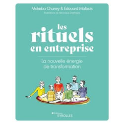 Les rituels en entreprise - La nouvelle énergie de transformation (Broché)