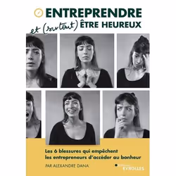 ISBN Entreprendre et (surtout) être heureux, Livre broché, 304 pages