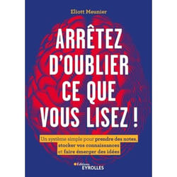 Arrêtez d'oublier ce que vous lisez ! - Un système simple pour prendre des notes, stocker vos connaissances et faire émerger des idées (Broché)