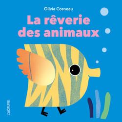 ISBN La rêverie des animaux : Le livre de Olivia Cosneau, Olivia Cosneau