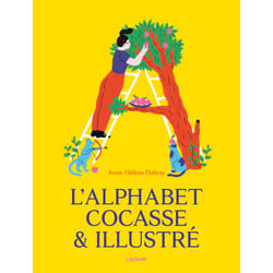 ISBN L'alphabet cocasse & illustré : Le livre de Anne-Hélène Dubray, Anne-Hélène Dubray