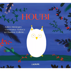ISBN Houbi : Le livre de Julien Hirsinger, Constance Verluca, Charline Collette, Enfant, 3 an(s), 7 an(s), 217 mm, 236 mm, 1  ...