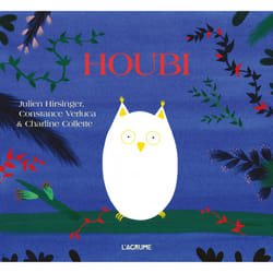 ISBN Houbi : Le livre de Julien Hirsinger, Constance Verluca, Charline Collette
