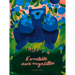 ISBN L'omelette aux myrtilles : Le livre de Charlotte Lemaire, 40 pages