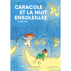 ISBN Caracole et la nuit ensoleillée : Le livre de Louise Drul
