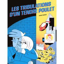 ISBN Les tribulations d'un tendre poulet : Le livre de Vincent Bergier, Vincent Bergier, Humoristique, 144 pages