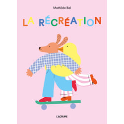 ISBN La récréation : Le livre de Mathilde Bel, Mathilde Bel