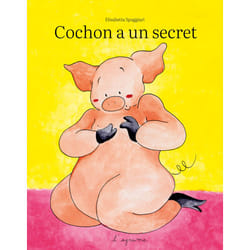 ISBN Cochon a un secret : Le livre de Elisabetta Spaggiari