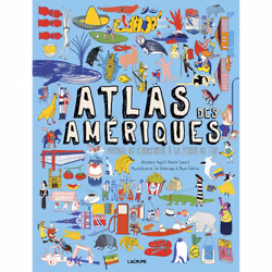 ISBN Atlas des Amériques - Voyage de l'Arctique à la Terre de Feu : Le livre de Alejandra Vega, Natalie Guerra, Sol Undurraga ...