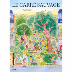 ISBN Le carré sauvage : Le livre de Anne-Hélène Dubray, Sarah Loulendo, 32 pages