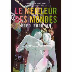 ISBN Le meilleur des mondes : Le livre de Aldous Huxley, Fred Fordham, Fred Fordham, Humoristique, 240 pages