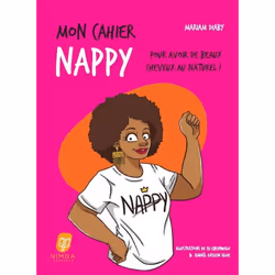 ISBN Mon Cahier Nappy - Pour avoir de beaux cheveux au naturel ! : Le livre de Mariam Diaby, Isi Ebehiwalu, Ismaël Kassem Sil ...