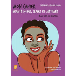 ISBN Mon cahier beauté noire, claire et métissée : Le livre de Sandrine Assouan Kouao, Isi Ebehiwalu, Ismaël Kassem Silué
