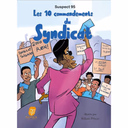 ISBN Les 10 commandements du syndicat - Suspect 95 : Le livre de Suspect 95, Roland Polman, Art & design, 60 pages