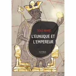 ISBN L'eunuque et l'empereur : Le livre de Solo Niaré, Roman, 294 pages