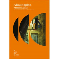MAISON ATLAS, Kaplan Alice