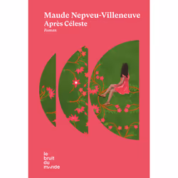 ISBN Après Céleste : Le livre de Maude Nepveu-Villeneuve, Roman, 160 pages