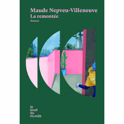 ISBN La remontée : Le livre de Maude Nepveu-Villeneuve, Roman, 192 pages