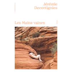 ISBN Les Mains Vaines : Le livre de Jérémie Decottignies, Roman, 192 pages