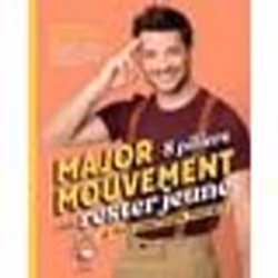 Livre bien-être - Major Mouvement - 8 piliers pour rester jeune - Marabout - Illustrations couleurs
