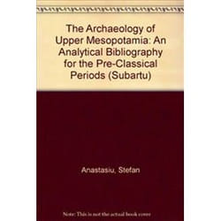 ISBN Archaeology of Upper Mesopotamia: An Analytical Bibliography for the Pre-Classical Periods (Subartu) livre histoire Anglais 248 pages