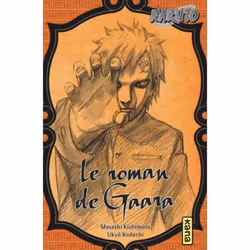 Naruto : Le roman de Gaara