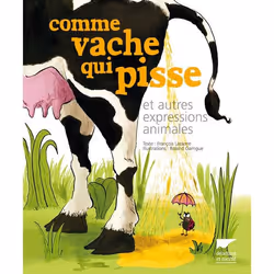 ISBN Comme Vache Qui Pisse Et Autres Expressions Animales, histoire, Français