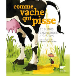Comme vache qui pisse et autres expressions animales