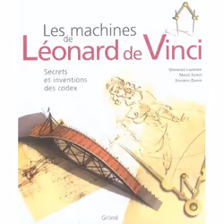 ISBN Les Machines De Leonard De Vinci; Secrets Et Inventions Des Codex, Art &amp; design, Français, Livre broché